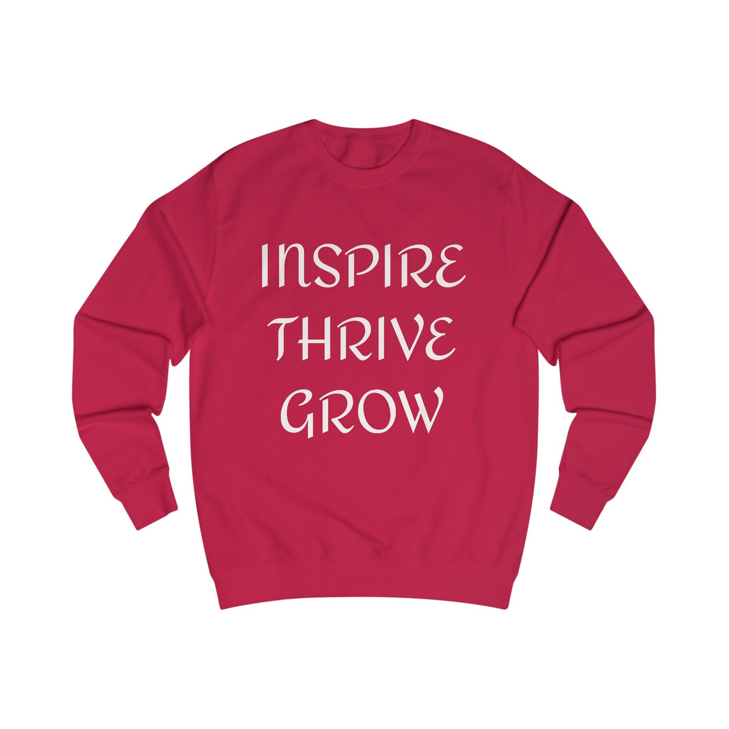 Inspire, Thrive, Grow Sweatshirt