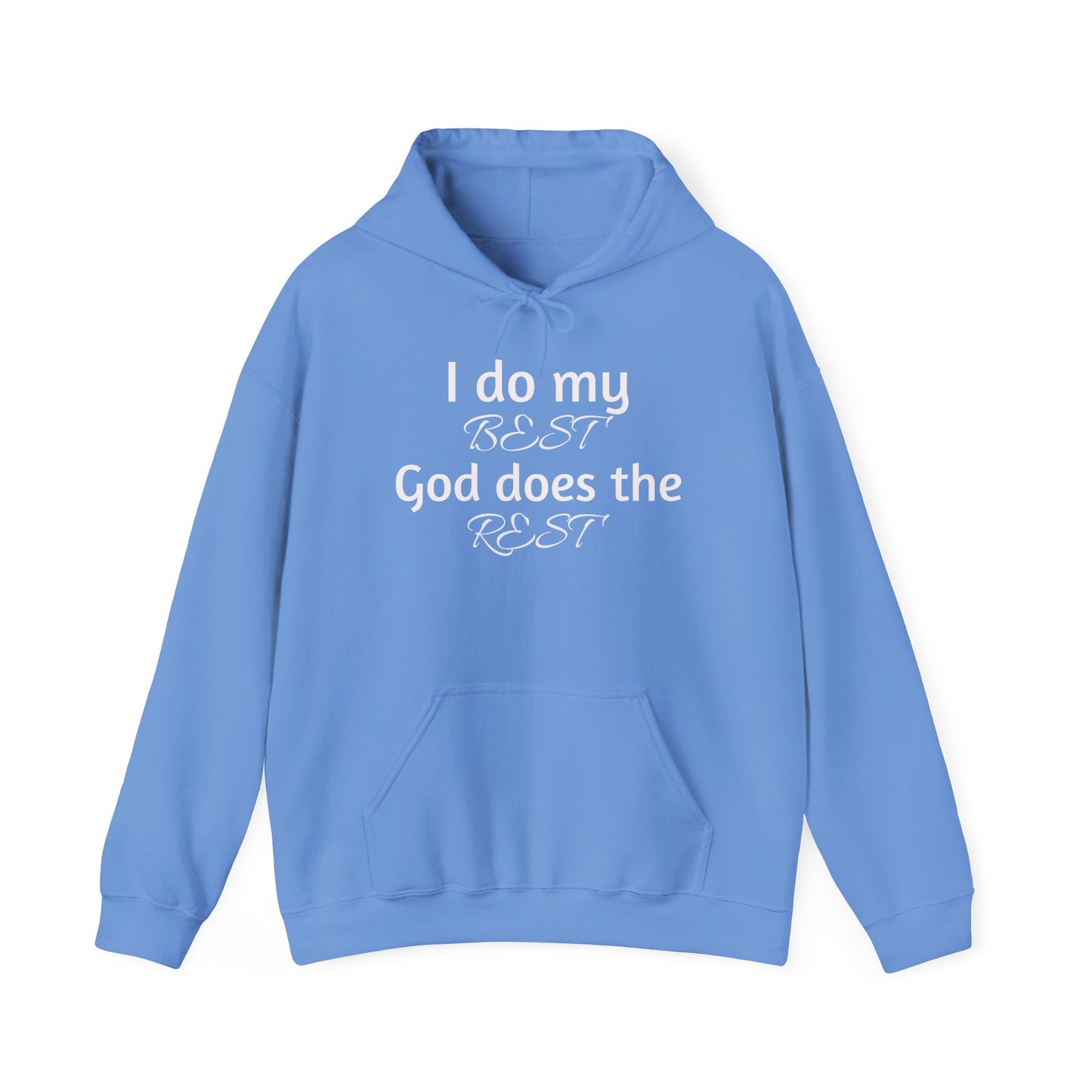 I Do My BEST, God Does the REST Hooded Sweatshirt