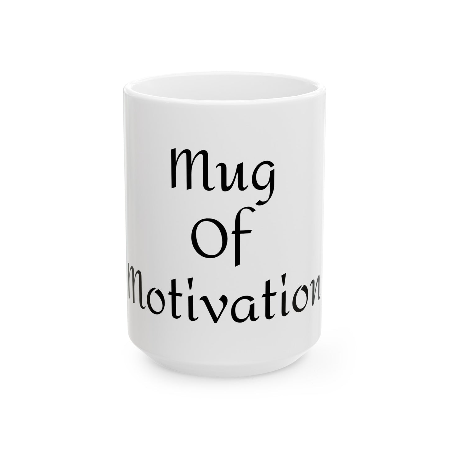 Mug of Motivation Coffee Mug