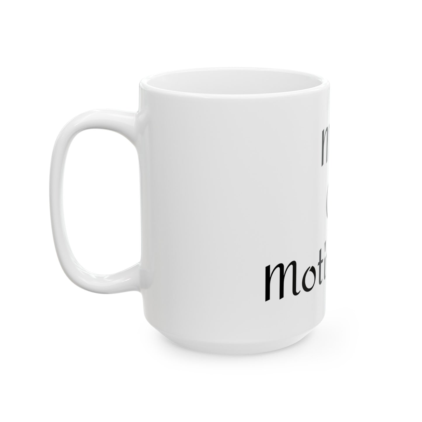 Mug of Motivation Coffee Mug