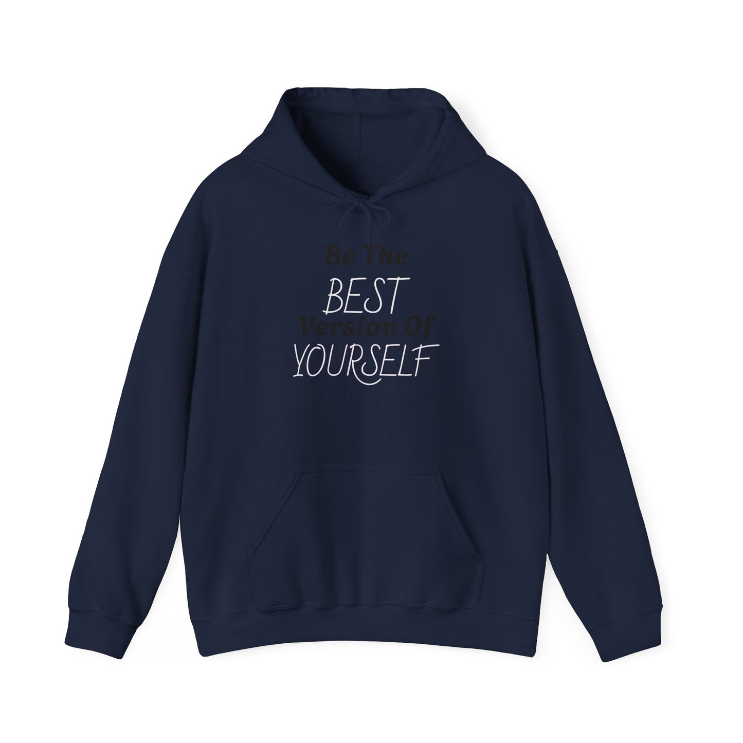 Be the Best Version of Yourself Hooded Sweatshirt