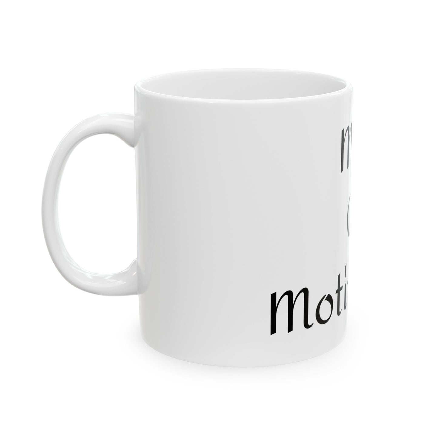 Mug of Motivation Coffee Mug