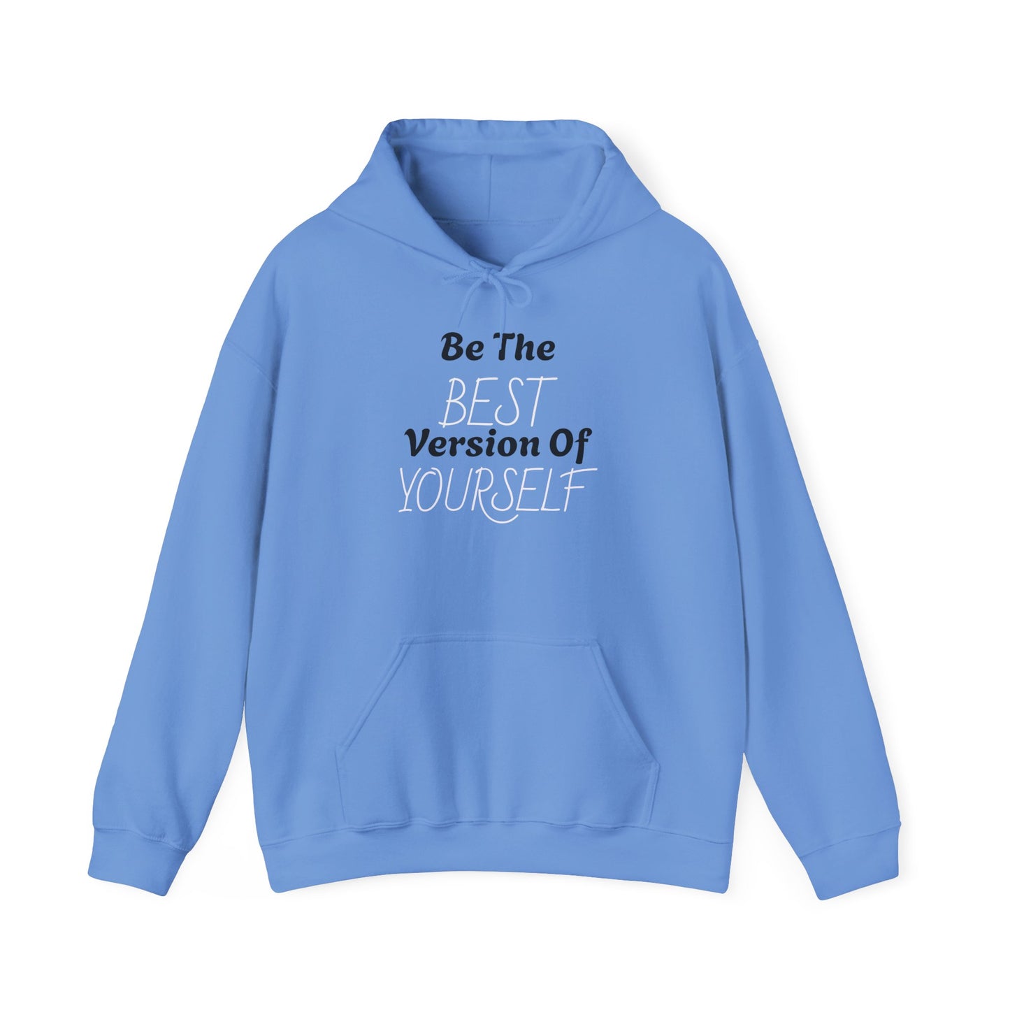 Be the Best Version of Yourself Hooded Sweatshirt