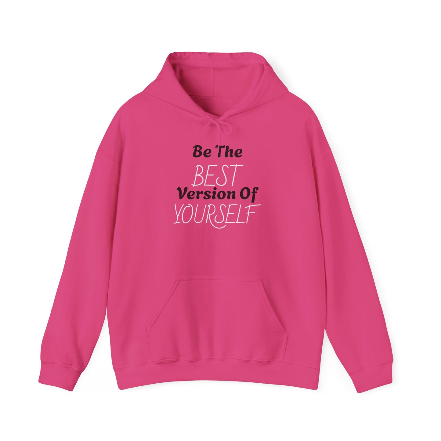 Be the Best Version of Yourself Hooded Sweatshirt