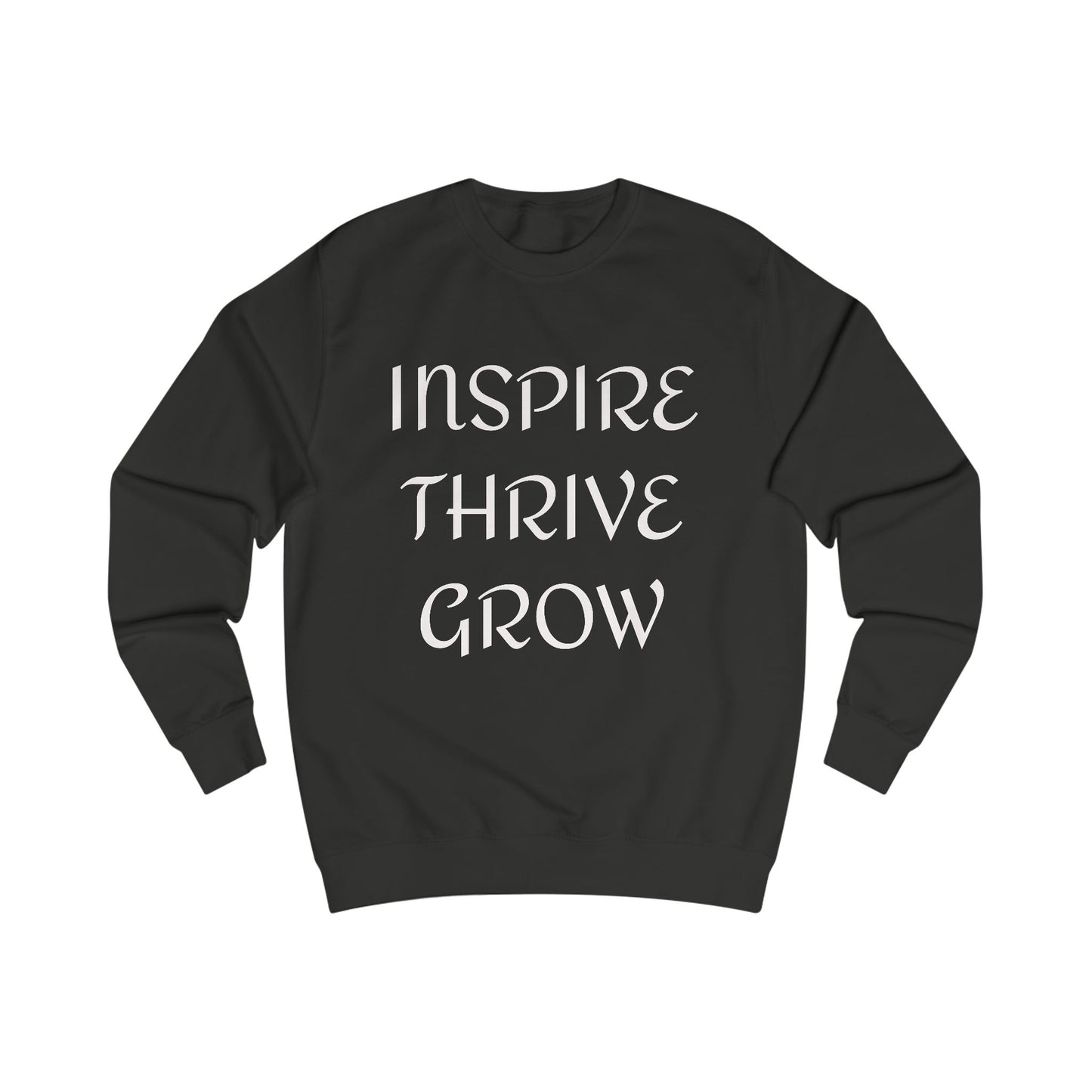 Inspire, Thrive, Grow Sweatshirt