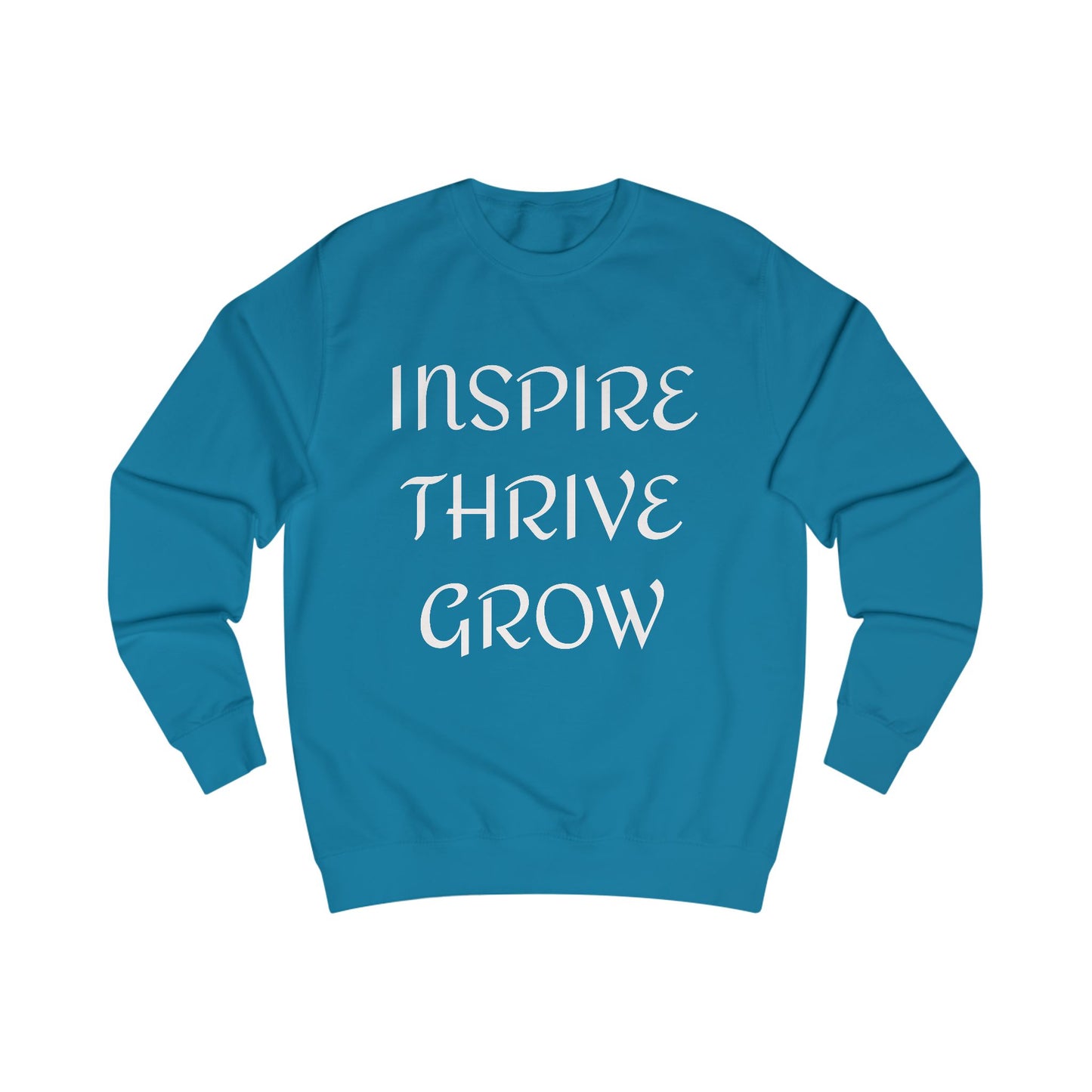 Inspire, Thrive, Grow Sweatshirt