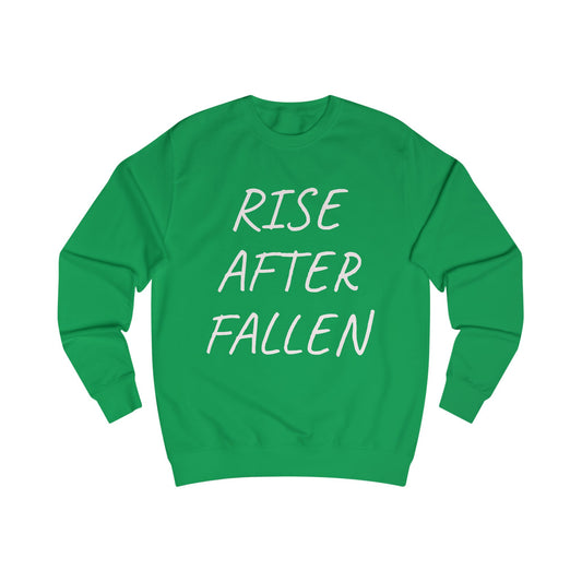 Rise After Fallen Sweatshirt