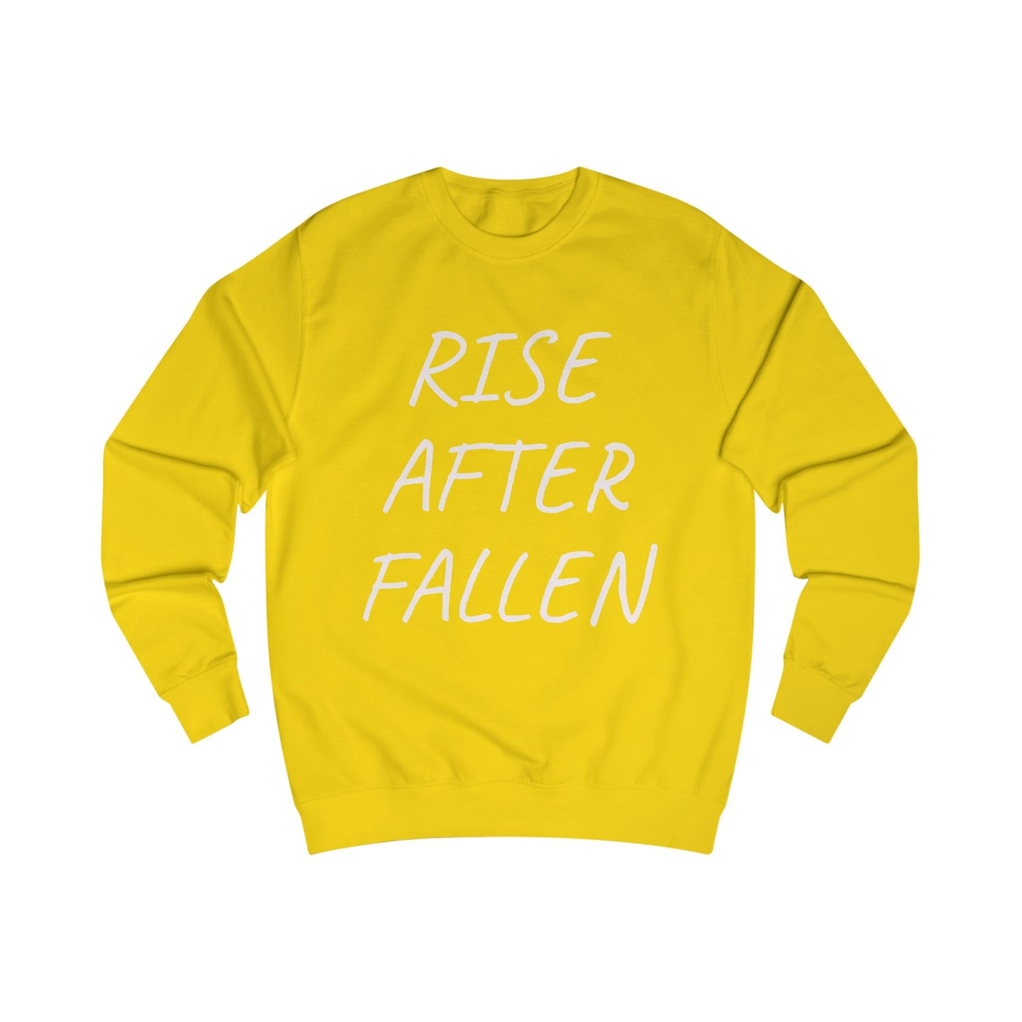 Rise After Fallen Sweatshirt