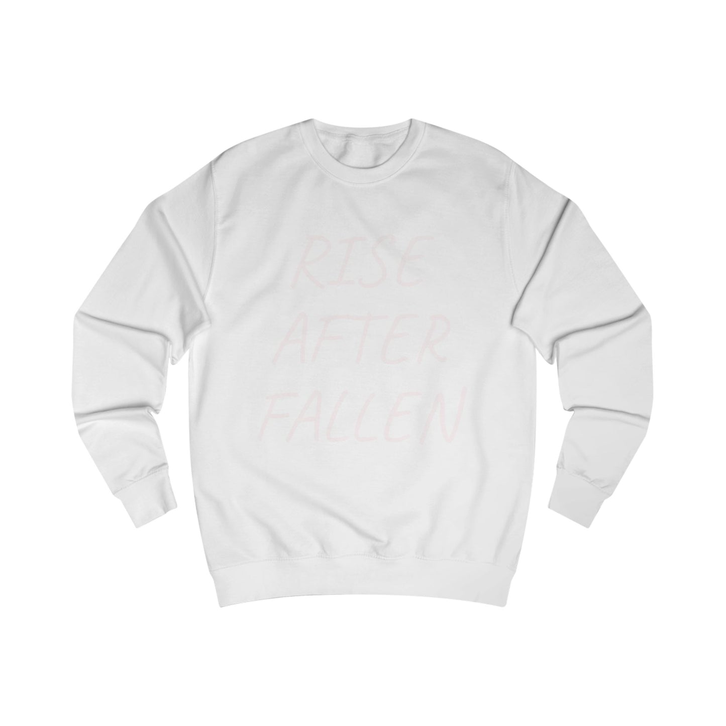 Rise After Fallen Sweatshirt