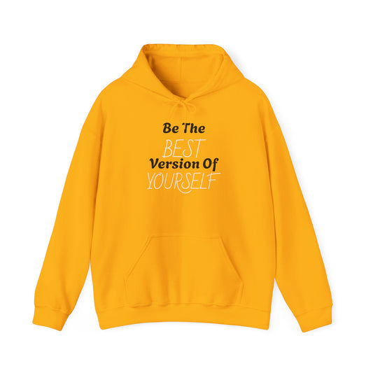 Be the Best Version of Yourself Hooded Sweatshirt