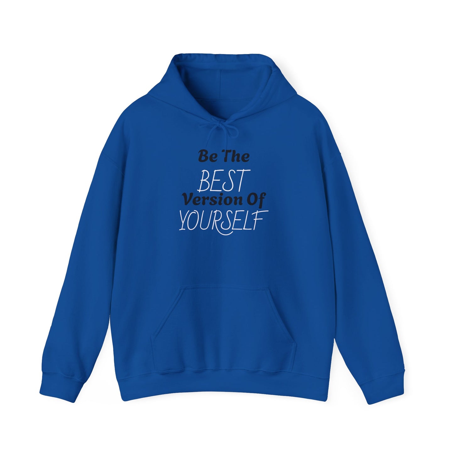 Be the Best Version of Yourself Hooded Sweatshirt