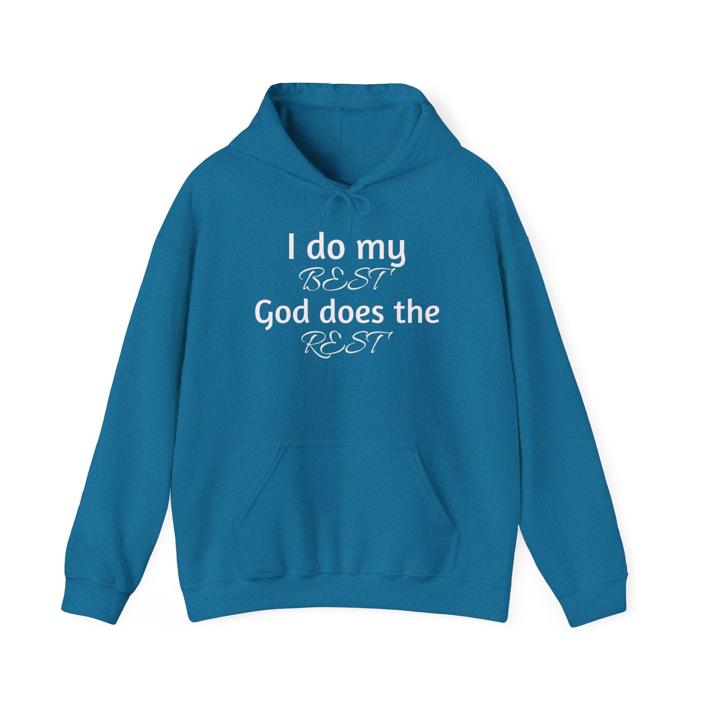 I Do My BEST, God Does the REST Hooded Sweatshirt